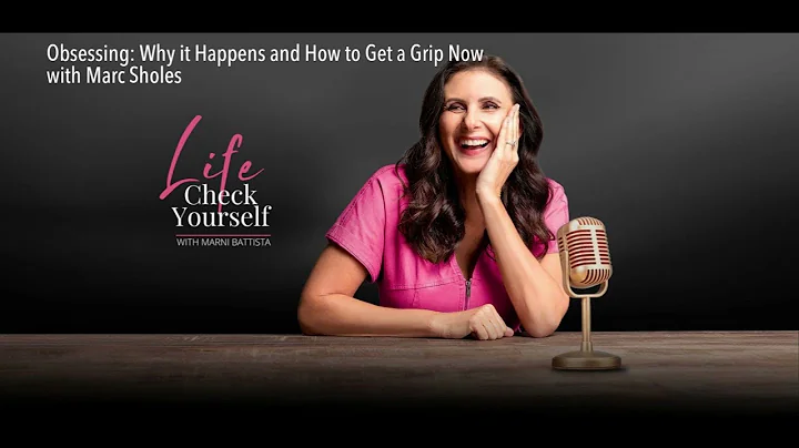 Obsessing: Why it Happens and How to Get a Grip No...