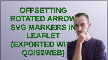 Gis: Offsetting rotated arrow SVG markers in Leaflet (exported with QGIS2Web)