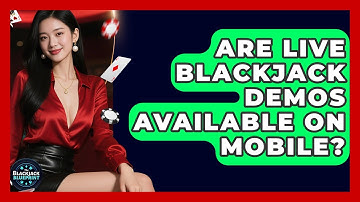 Are Live Blackjack Demos Available On Mobile? - The Blackjack Blueprint