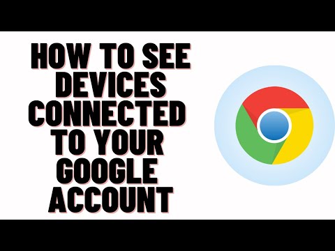 how to see devices connected to my google account,Check What Devices Are Synced with your Google