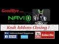 Kodi addons Closing down !