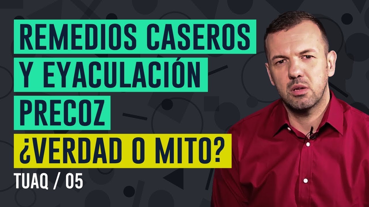 Excluir Vendedor Fresco Remedios Caseros #eyaculación #precoz ¿verdad o mito? - YouTube