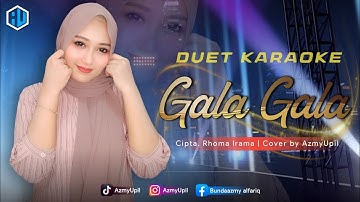 GALA - GALA - KARAOKE DUET CEWEK- ( Rhoma Irama ) || AzmyUpil