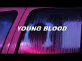 5sos - youngblood (lyrics)