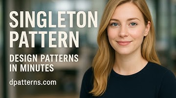 Singleton Design Pattern Explained in Minutes | dpatterns.com