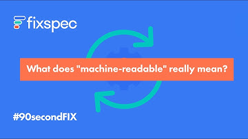 What does "machine-readable" really mean? - FIX API Specifications