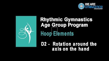 Rhythmic Gymnastics Age Group Program - Hoop Element D2   Rotation around the axis on the hand