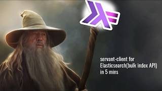 Implementation of Elasticsearch bulk index API in Haskell Servant in 5 mins