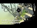 Lara Croft GO - Mirror of Spirits 9 - The Gallery Walkthrough