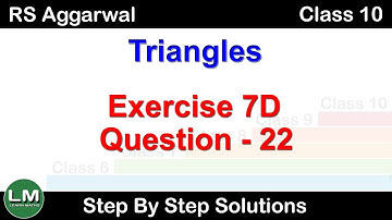 Triangles | Class 10 Exercise 7D Question 22 | RS Aggarwal | Learn Maths
