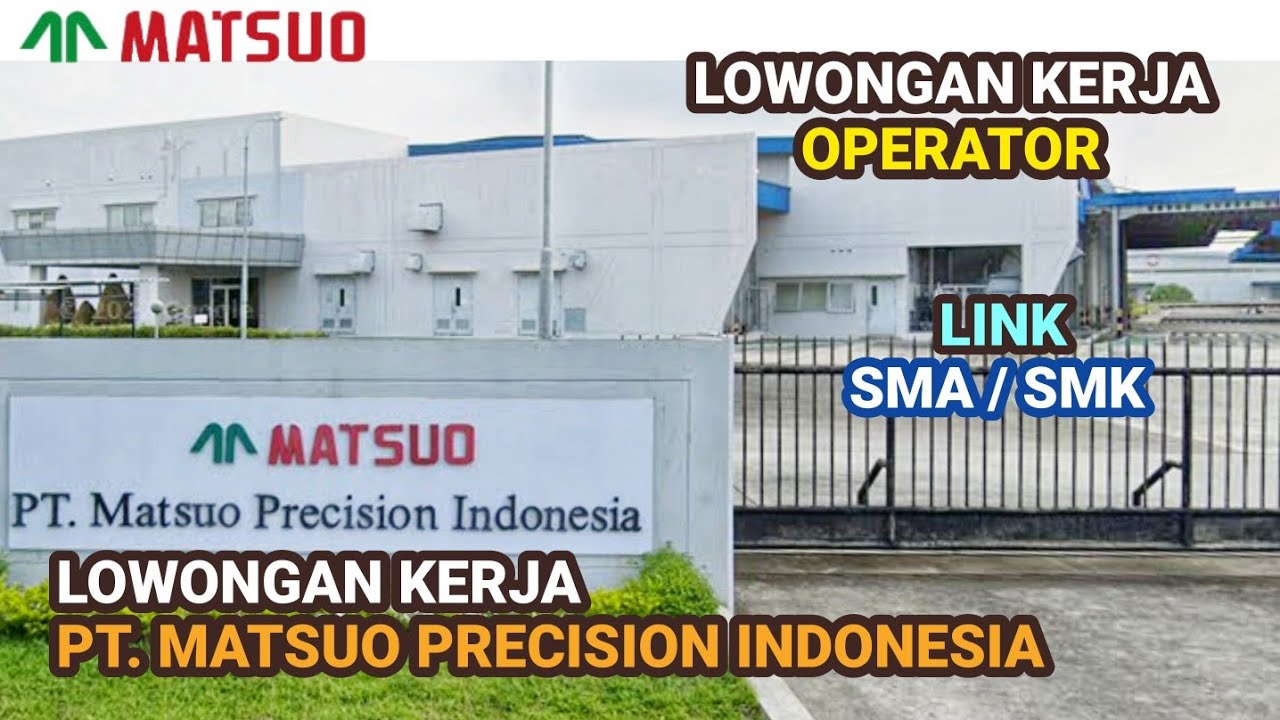 PT Matsuo Precision Indonesia Info Lowongan Kerja Operator Cikarang hari ini