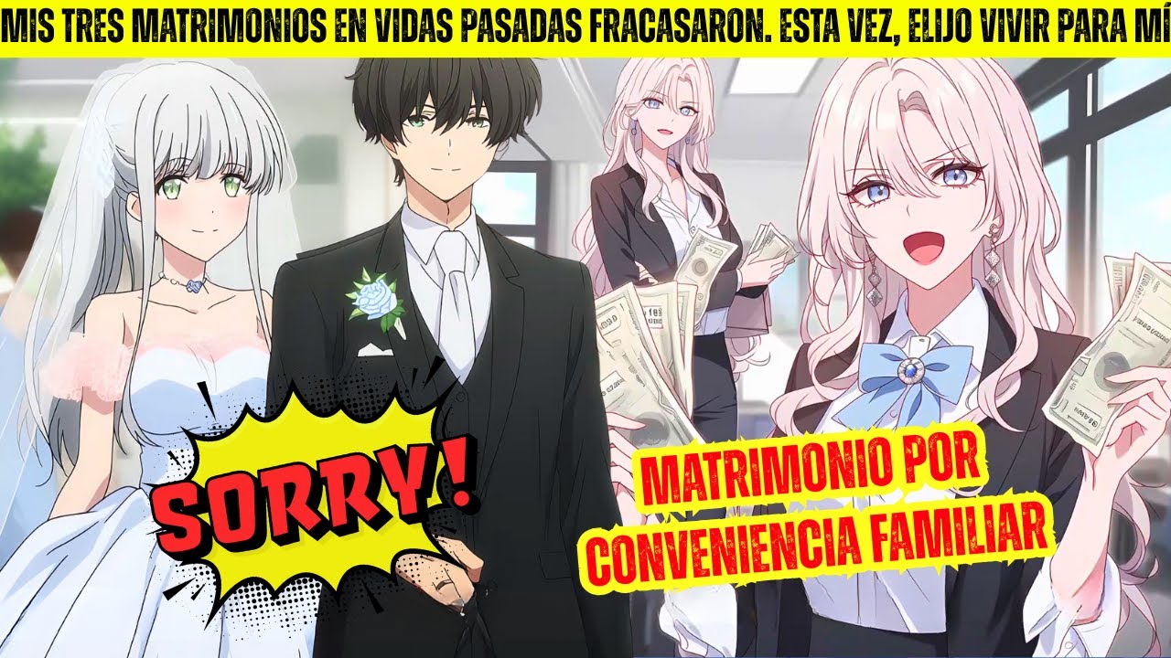 🌟Mis TRES MATRIMONIOS en VIDAS PASADAS FRACASARON. Esta vez, ELIJO VIVIR para MÍ | Reseñademanga