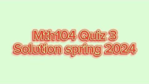 Mth104 Quiz 3 solved spring 2024 || virtual university || Vu mth104