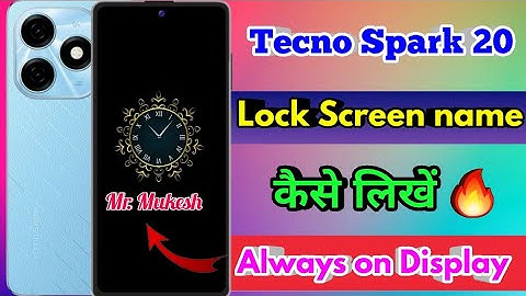 tecno spark 20 always on display | tecno spark 20 lock screen par name kaise likhe