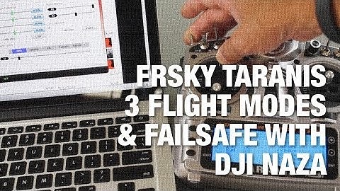 FrSky Taranis 3 Flight Modes and Forced Failsafe Override with DJI NAZA on QAV400 Quadcopter