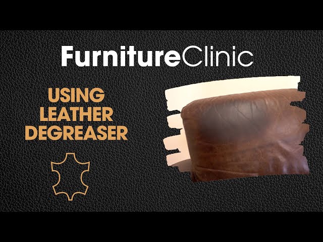 How to Use Leather Degreaser 