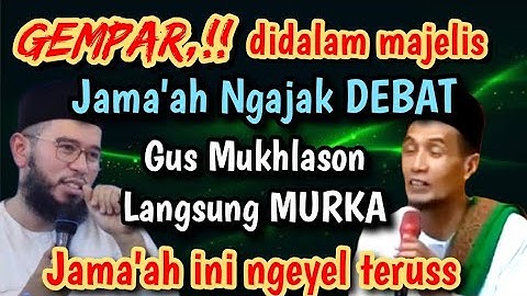 GEMPAR didalam majelis 💥 Gus Mukhlason Murka,jama