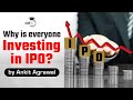 Intial Public Offering - Why is everyone investing in IPO? Economy and Finance Current Affairs UPSC