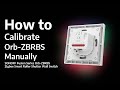 How to Manually Calibrate SONOFF Fusion Series Orb-ZBRBS | MINI-ZBRBS-E⚙️