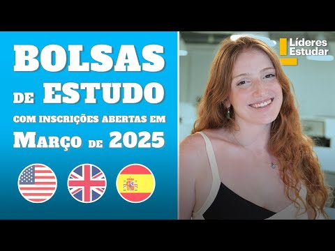 Bolsas de Estudo para Intercâmbio abertas em Março de 2025: EUA, Inglaterra, Espanha e Mais! 🌍