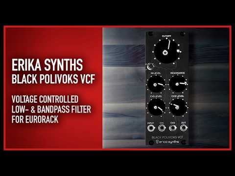 Erica Synths - Black Polivoks VCF V2  |  an angry filter for eurorack!