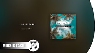 Addie Gabby - Yu Blo Mi (ft. OTX)