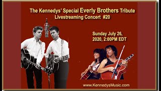 The Kennedys&#39; Special Everly Brothers Tribute, Livestream #20, Sunday July 26, 2020 2pm EDT