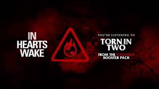 In Hearts Wake - Torn In Two