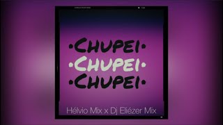 HELVIO MIX & ELIEZER MIX (CHUPEI REMIX)