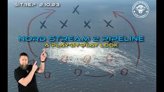 SITREP 2.10.23 - Nord Stream 2 Pipeline - Play by Play