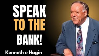 SPEAK TO THE BANK! | Kenneth E. Hagin Powerful Faith Teaching