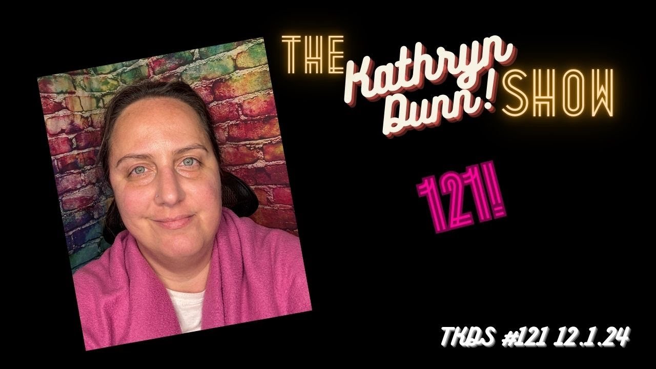 The Kathryn Dunn Show Episode 
