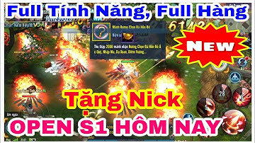 VLTK Mobile Lậu 22 Phái Mới Ra S1 - Tặng Nick , Kỳ Trân Các Full Đồ Bản Võ Lâm Cày Cuốc Ngon