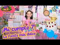 MI CUMPLE 7!!🎂🍭💓/LA FIESTA MÁS DULCE 🍬💓🍦🎉