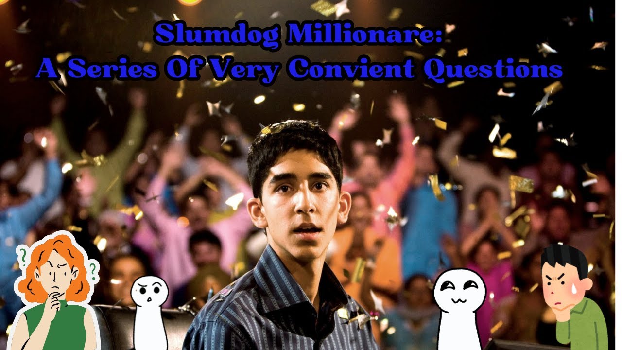 Slumdog Millionaire A Series Of Very Convenient Questions YouTube