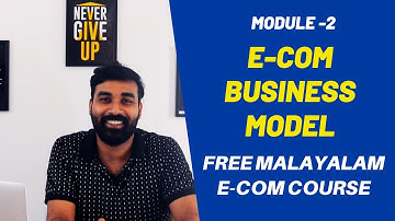 Module 2 : Business model - Free Malayalam E-commerce Dropshipping course