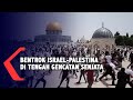 Kronologi Polisi Israel-Warga Palestina Bentrok di Kompleks Masjid Al-Aqsa Usai Gencatan Senjata