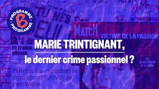 Marie Trintignant, le dernier crime passionnel ? 1/3