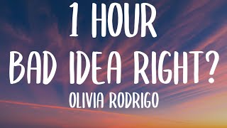 Olivia Rodrigo - bad idea right? (1 HOUR/Lyrics)