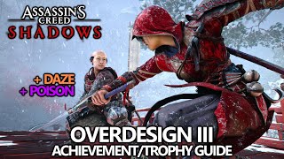 Ins Creed Shadows - Overdesign Iii Dazed & Poisoned Achievementtrophy Guide