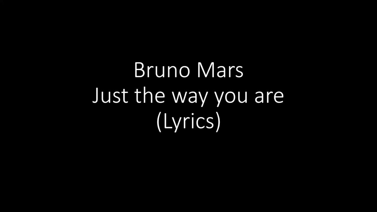 Bruno Mars Just Way You Are ║the Lyrics Youtube