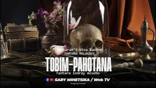 Tantara Malagasy - TOBIM-PAHOTANA (Tantaran'i VIVA Radio) Tantara Indray Miseho