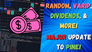 Random, Varip, Dividends, & More Functions in Major Pine Update on TradingView!