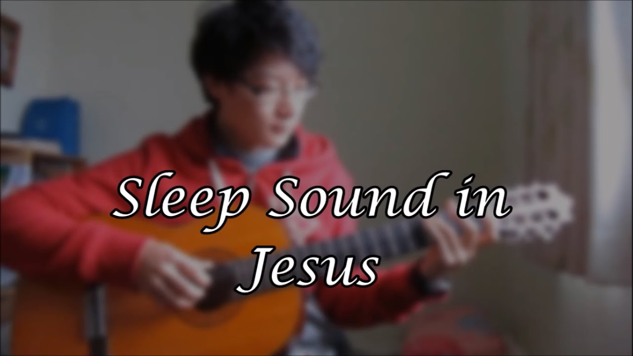 Michael Card Sleep Sound In Jesus Classical Guitar W E Hsu YouTube