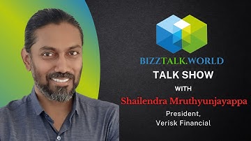 BizzTalk World Talk Show with Shailendra Mruthyunjayappa, President at Verisk Financial | Fintellix