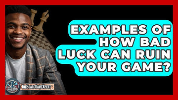 Examples Of How Bad Luck Can Ruin Your Game? - The Board Game Xpert