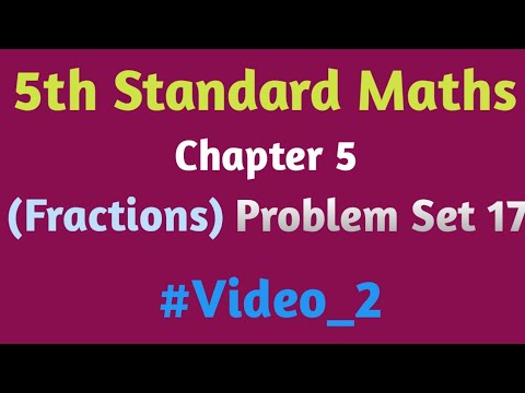 Fractions | 5th standard maths chapter 5 | Problem Set 17 Part 2 - YouTube