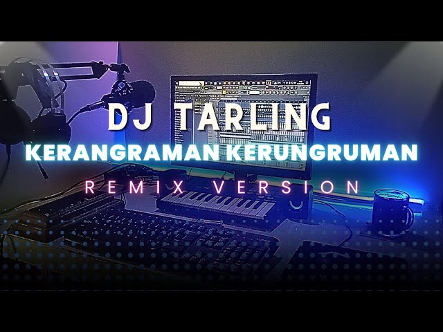 DJ Tarling Jadul KERANGRAMAN KERUNGRUMAN Remix version class=