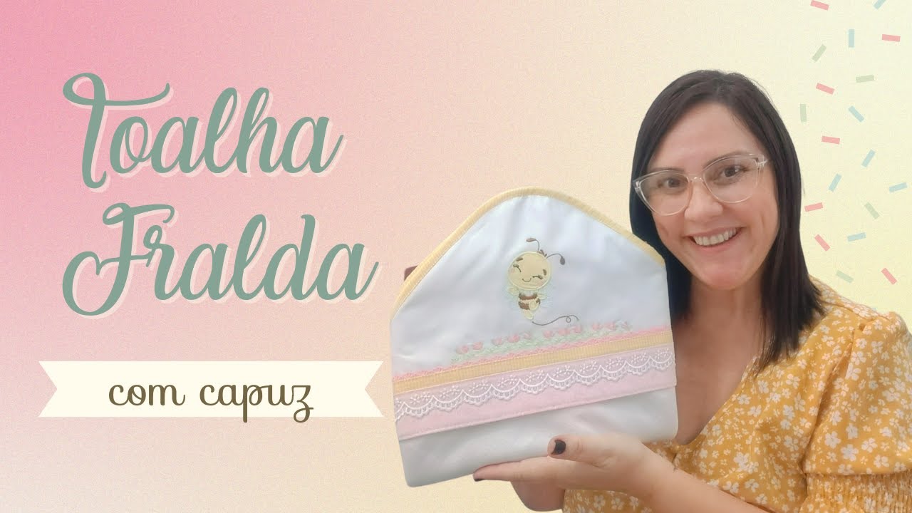 Aprenda a fazer TOALHA FRALDA com capuz de cantinho.