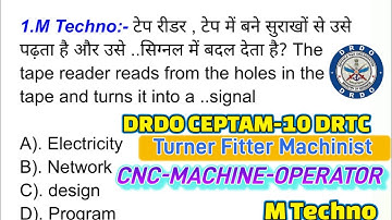 CNC-MACHINE-OPERATOR DRDO CEPTAM-10 DRTC Turner Fitter Machinist Previous year Question Mechanical